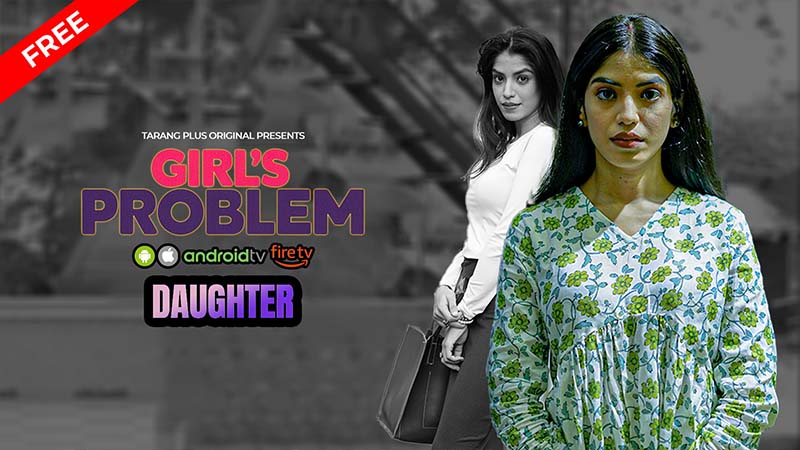 Girl's Problem Ep-9 : Daughter